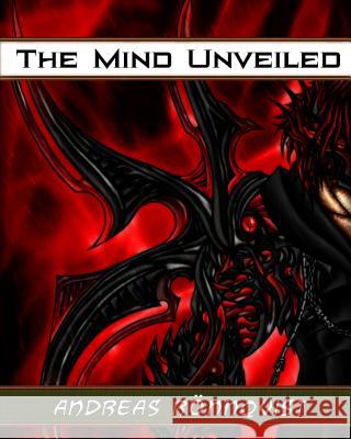 The Mind Unveiled Andreas Ronnqvist Jeremy Smith Jake Rudd 9781453829400 Createspace - książka