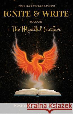 The Mindful Author Roxanne McCarty-O'Kane   9781922375186 Roxanne McCarty-O'Kane - Writer - książka
