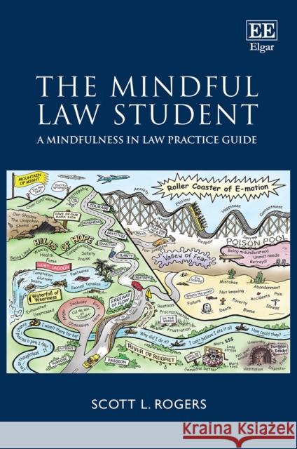 The Mindful Law Student: A Mindfulness in Law Practice Guide Scott L. Rogers 9781839105890 Edward Elgar Publishing Ltd - książka