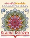 The Mindful Mandala Colouring Book Arcturus Publishing 9781839400094 Arcturus Publishing Ltd