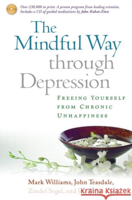 The Mindful Way Through Depression: Freeing Yourself from Chronic Unhappiness [With CD] Williams, Mark 9781593854492  - książka