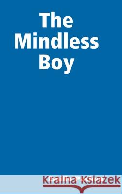 The Mindless Boy Emilio Pachόn 9781387699056 Lulu.com - książka