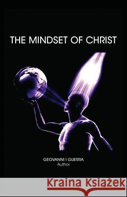 The Mindset of Christ Geovanni Israel Guerra 9780996410304 Overcoming the World Publishing Inc - książka