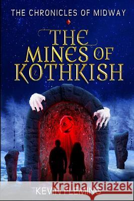 The Mines of Kothkish MR Kevin Fleming 9781523354450 Createspace Independent Publishing Platform - książka