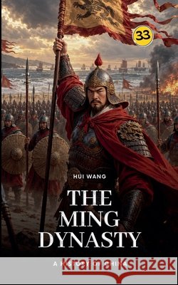 The Ming Dynasty: A History of China Hui Wang 9789190115398 Hui Wang - książka