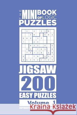 The Mini Book of Logic Puzzles - Jigsaw 200 Easy (Volume 1) Mykola Krylov 9781985132931 Createspace Independent Publishing Platform - książka