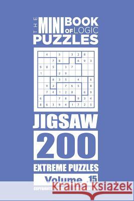 The Mini Book of Logic Puzzles - Jigsaw 200 Extreme (Volume 15) Mykola Krylov 9781985133280 Createspace Independent Publishing Platform - książka