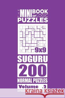 The Mini Book of Logic Puzzles - Suguru 200 Normal (Volume 2) Mykola Krylov 9781981464890 Createspace Independent Publishing Platform - książka