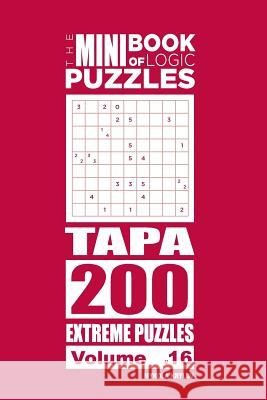The Mini Book of Logic Puzzles - Tapa 200 Extreme (Volume 16) Mykola Krylov 9781986384674 Createspace Independent Publishing Platform - książka