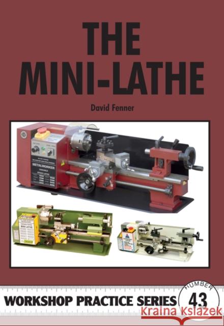 The Mini-Lathe David Fenner 9781854862549 Special Interest Model Books - książka