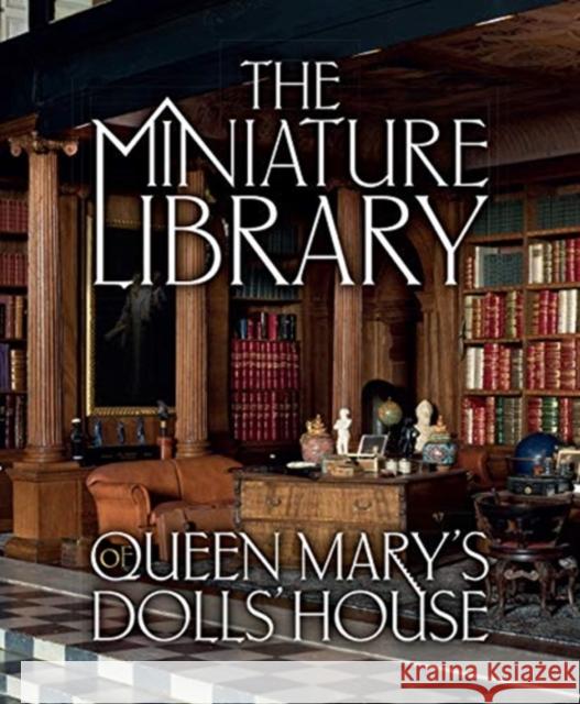 The Miniature Library of Queen Mary's Dolls' House Elizabeth Clark Ashby 9781909741577 Royal Collection Trust - książka