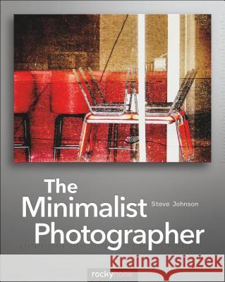 The Minimalist Photographer Steve Johnson 9781937538095  - książka