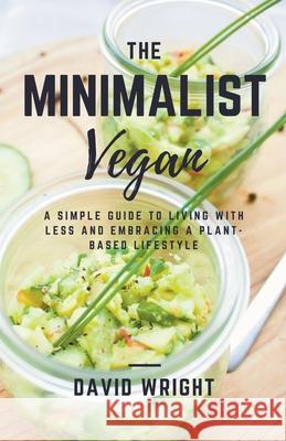 The Minimalist Vegan David Wright 9781393245933 Draft2digital - książka