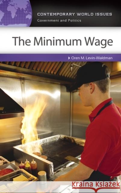 The Minimum Wage: A Reference Handbook Oren M. Levin-Waldman 9781440833946 ABC-CLIO - książka