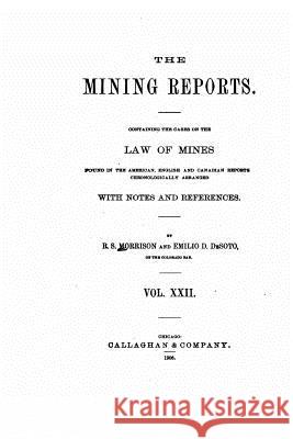 The mining reports. A series containing the cases on the law of mines Morrison, R. S. 9781532962295 Createspace Independent Publishing Platform - książka