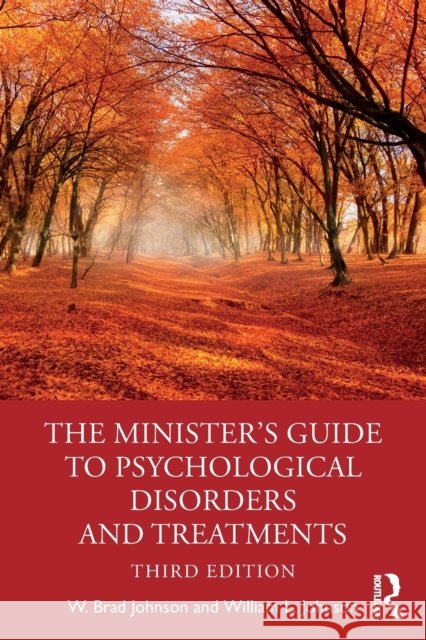 The Minister's Guide to Psychological Disorders and Treatments W. Brad Johnson William L. Johnson 9781032050737 Taylor & Francis Ltd - książka