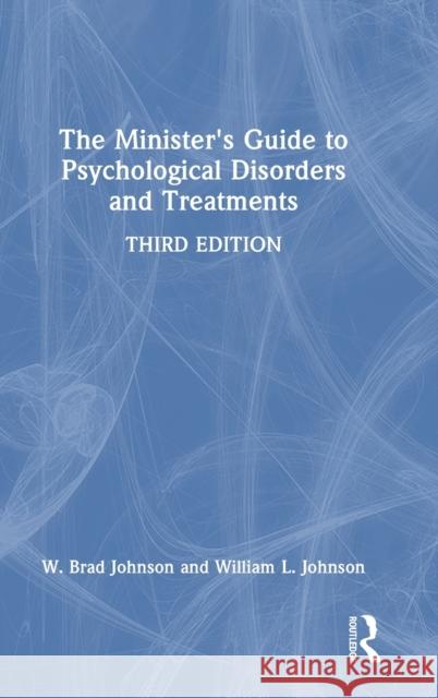 The Minister's Guide to Psychological Disorders and Treatments W. Brad Johnson William L. Johnson 9781032050744 Routledge - książka