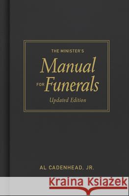 The Minister's Manual for Funerals, Updated Edition Cadenhead 9781087744643 B&H Books - książka