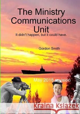 The Ministry Communications Unit Gordon Smith 9781326450007 Lulu.com - książka