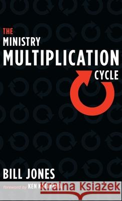 The Ministry Multiplication Cycle Bill Jones Ken Katayama 9781725264250 Wipf & Stock Publishers - książka