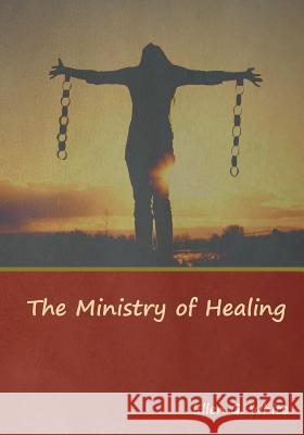 The Ministry of Healing Ellen G White 9781644391150 Indoeuropeanpublishing.com - książka