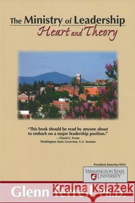 The Ministry of Leadership: Heart and Theory Glenn Terrell 9781930622012 Pacific Institute Publishing - książka