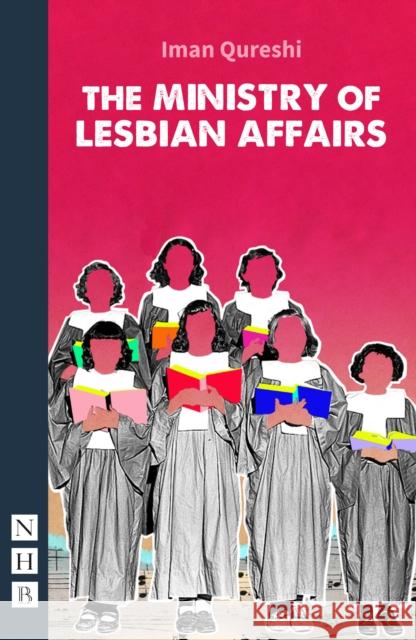 The Ministry of Lesbian Affairs Iman Qureshi 9781839040788 Nick Hern Books - książka