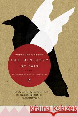 The Ministry of Pain Dubravka Ugresic Michael Henry Heim 9780060825850 Harper Perennial - książka