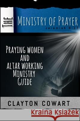 The Ministry of Prayer Clayton Cowart 9781304846037 Lulu.com - książka