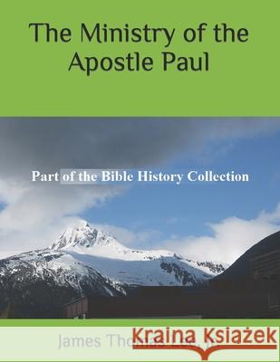 The Ministry of the Apostle Paul MR James Thomas Le 9781494975128 Createspace - książka