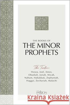 The Minor Prophets: The Twelve (the Passion Translation) Brian Simmons 9781424569915 Broadstreet Publishing - książka