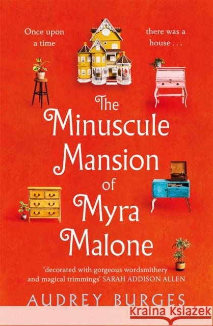 The Minuscule Mansion of Myra Malone: One of the most enchanting and magical stories you'll read all year Audrey Burges 9781035009220 Pan Macmillan - książka