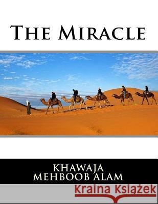 The Miracle Khawaja Mehboob Alam Jadoon 9781548293963 Createspace Independent Publishing Platform - książka