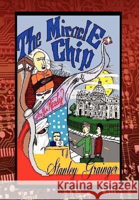 The Miracle Chip: Are You Ready Grainger, Stanley 9781465348456 Xlibris Corporation - książka
