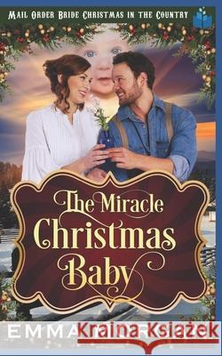 The Miracle Christmas Baby Pure Read Emma Morgan 9781728676692 Independently Published - książka