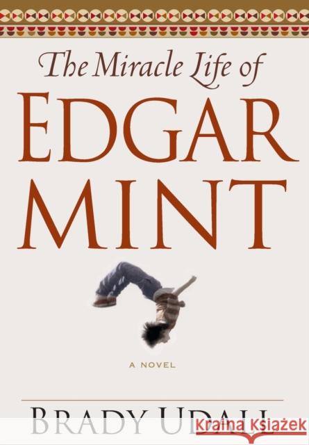 The Miracle Life of Edgar Mint Udall, Brady 9780393020366 W. W. Norton & Company - książka