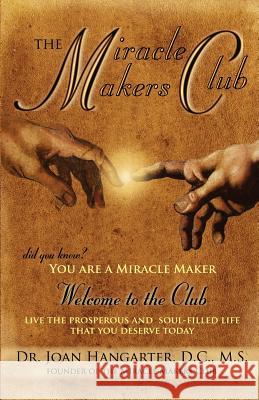 The Miracle Makers Club Joan Hangarter 9780974559063 Miracle Makers Club - książka