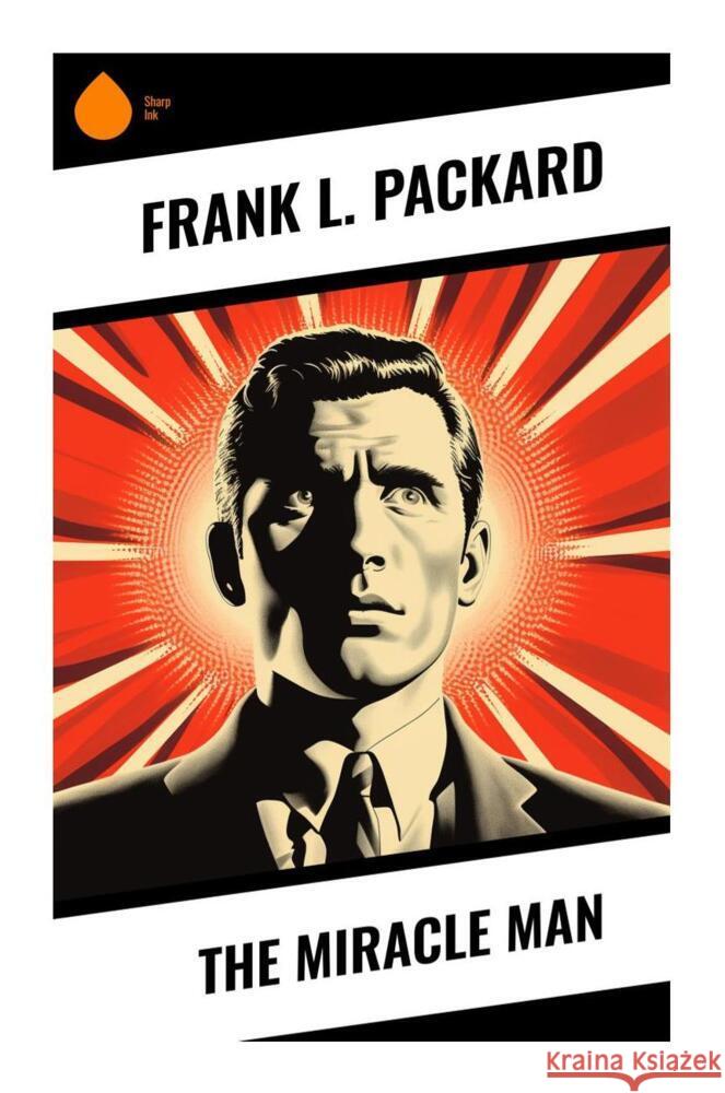 The Miracle Man Packard, Frank L. 9788028332884 Sharp Ink - książka