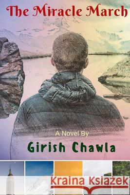The Miracle March Girish M. Chawla 9781535280112 Createspace Independent Publishing Platform - książka