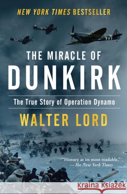 The Miracle of Dunkirk: The True Story of Operation Dynamo Walter Lord 9781504047548 Open Road Media - książka