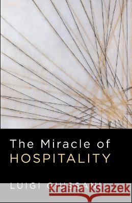 The Miracle of Hospitality Luigi Giussani 9781639821297 Slant Books - książka
