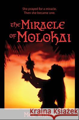 The Miracle of Molokai: She prayed for a miracle. Then she became one. Jarman, Jay 9781723140396 Createspace Independent Publishing Platform - książka