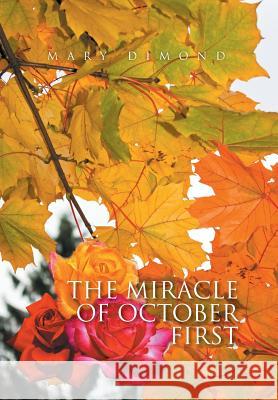 The Miracle of October First Mary Dimond 9781493198696 Xlibris Corporation - książka