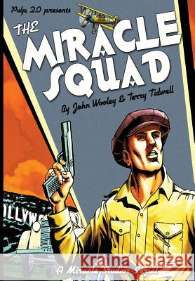 The Miracle Squad John Wooley Terry Tidwell Bill Cunningham 9781466215276 Createspace - książka