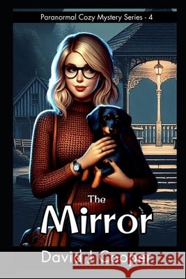 The Mirror MR David J. Cooper 9781986192750 Createspace Independent Publishing Platform - książka