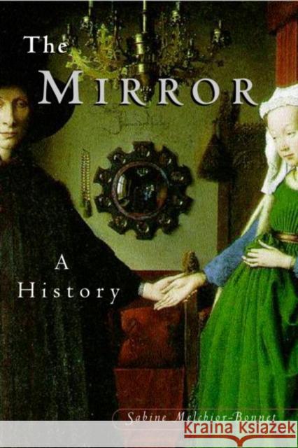 The Mirror: A History Melchoir-Bonnet, Sabine 9780415924481 Routledge - książka