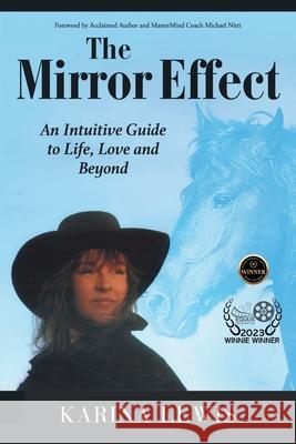 The Mirror Effect: An Intuitive Guide to Life, Love and Beyond Karina Lewis 9781643006901 Covenant Books - książka
