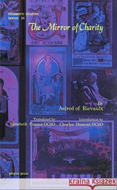The Mirror of Charity Elizabeth Connor OCSO, Charles Dumont OCSO, Aelred of Rievaulx 9781607242000 Gorgias Press - książka