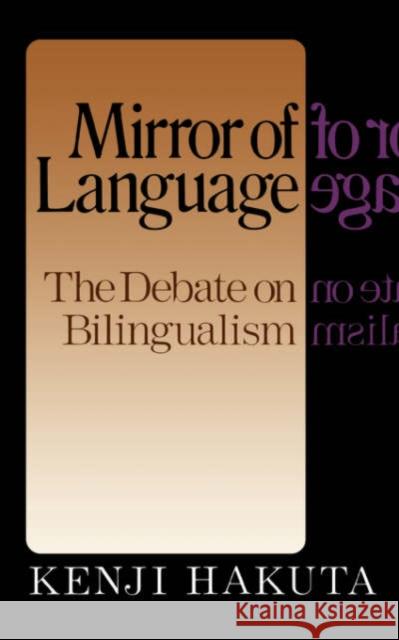 The Mirror of Language: The Debate on Bilingualism Kenji Hakuta 9780465046379 Basic Books - książka