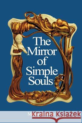 The Mirror of Simple Souls Marguerite Porete C. Kirchberger M. N 9781927077054 Soul Care Publishing - książka